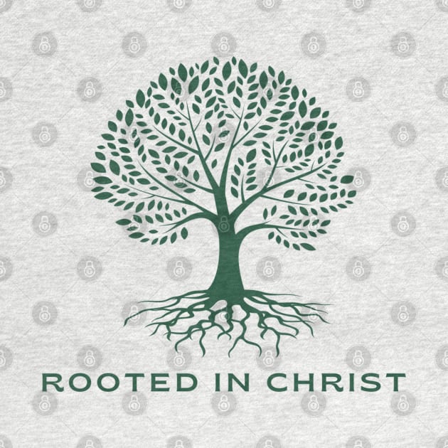 Rooted In Christ (Green Tree) by Faith & Freedom Apparel 